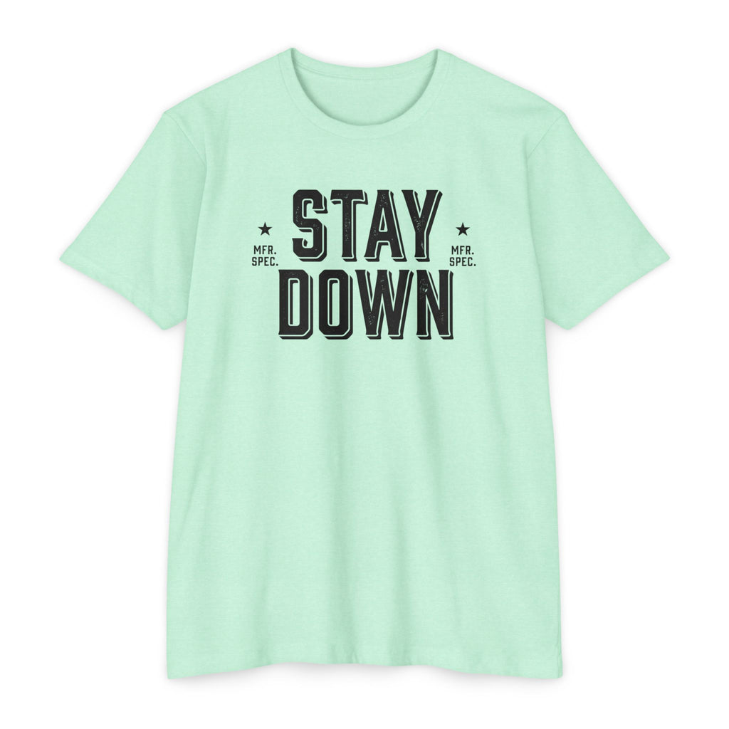 Stay Down T-Shirt