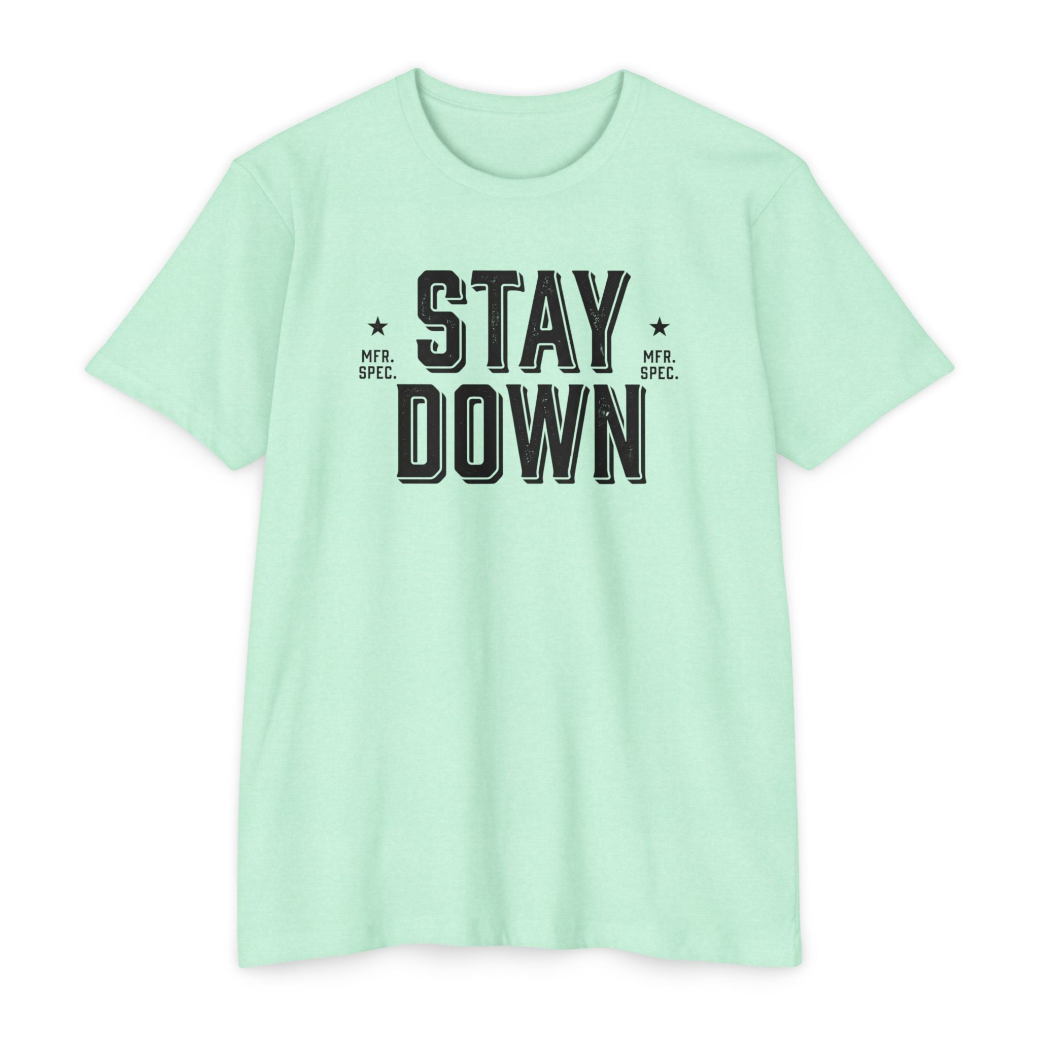Stay Down T-Shirt