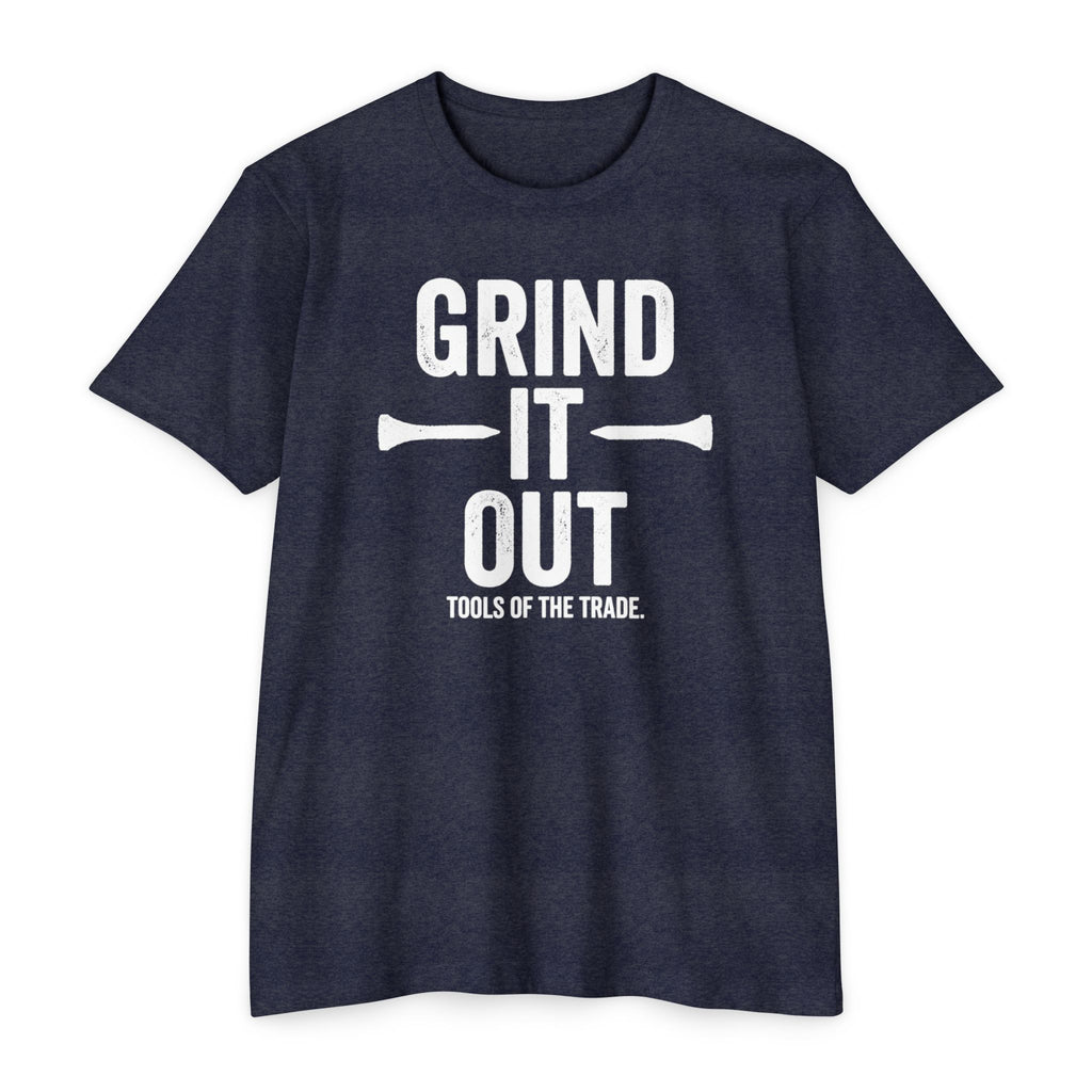 Grind it Out T-Shirt