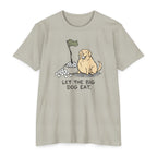 Let the Big Dog Eat T-Shirt