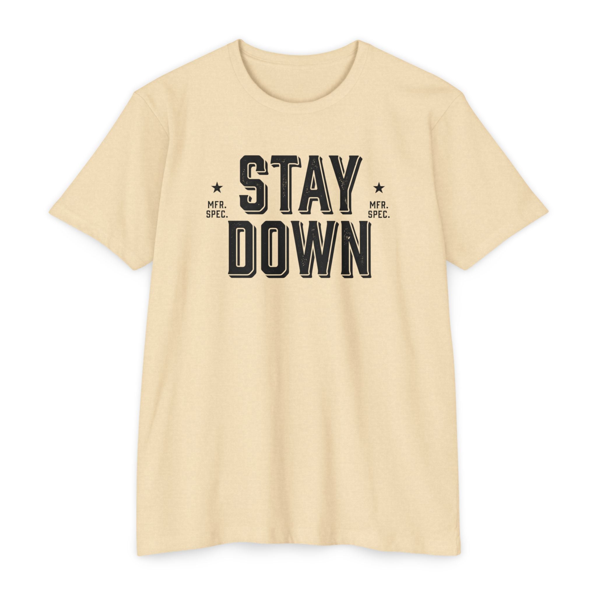 Stay Down T-Shirt