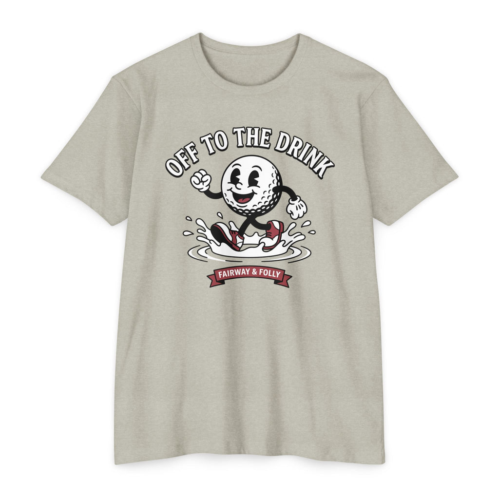 Off to the Drink T-Shirt