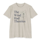 Wind Had Theories T-Shirt