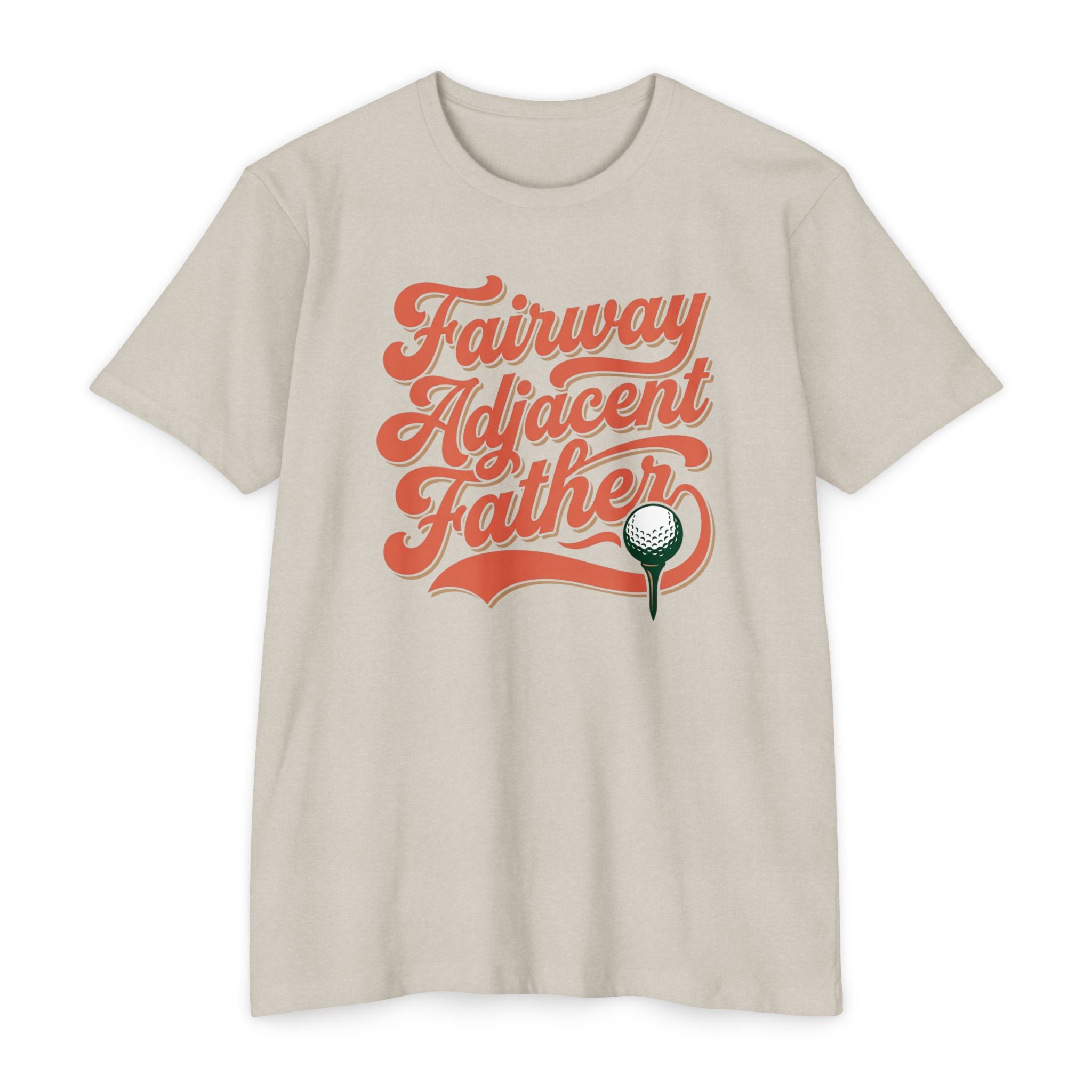 Fairway Adjacent Father T-Shirt