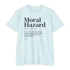 Moral Hazard Defined T-Shirt