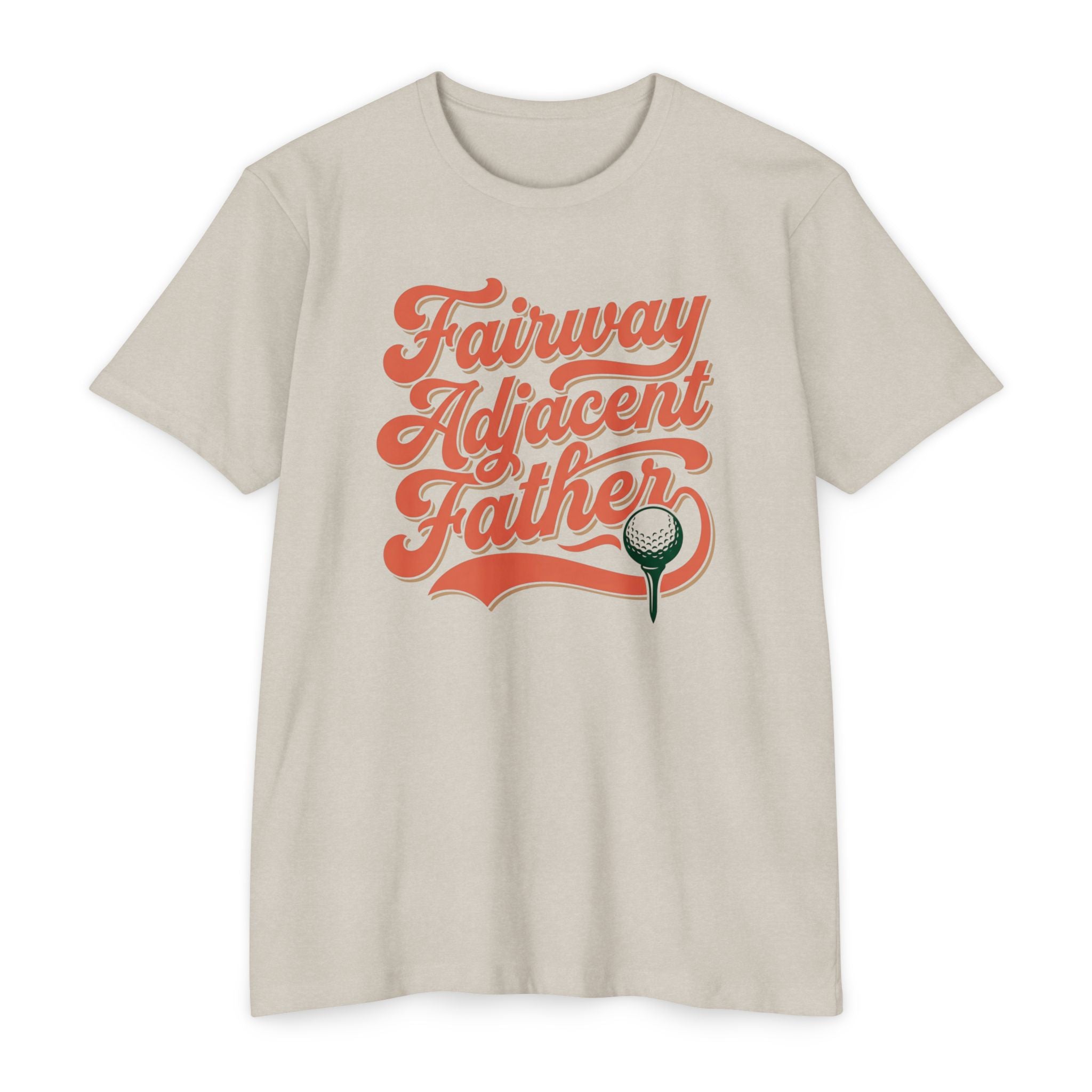 Fairway Adjacent Father T-Shirt