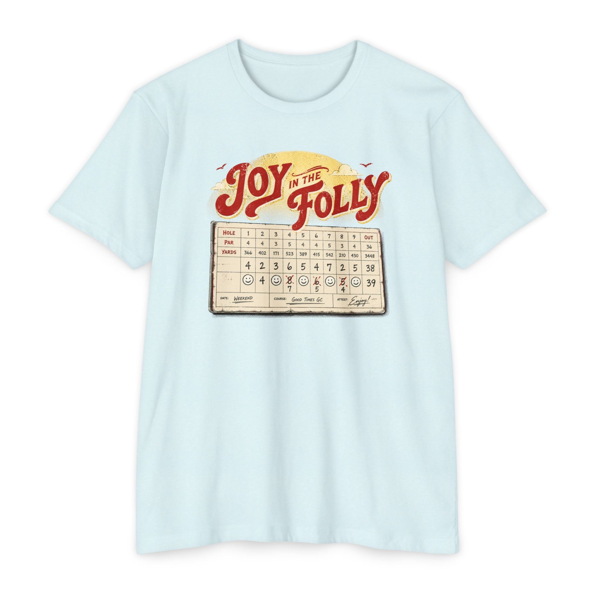Joy in Folly Scorecard T-Shirt
