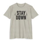 Stay Down T-Shirt