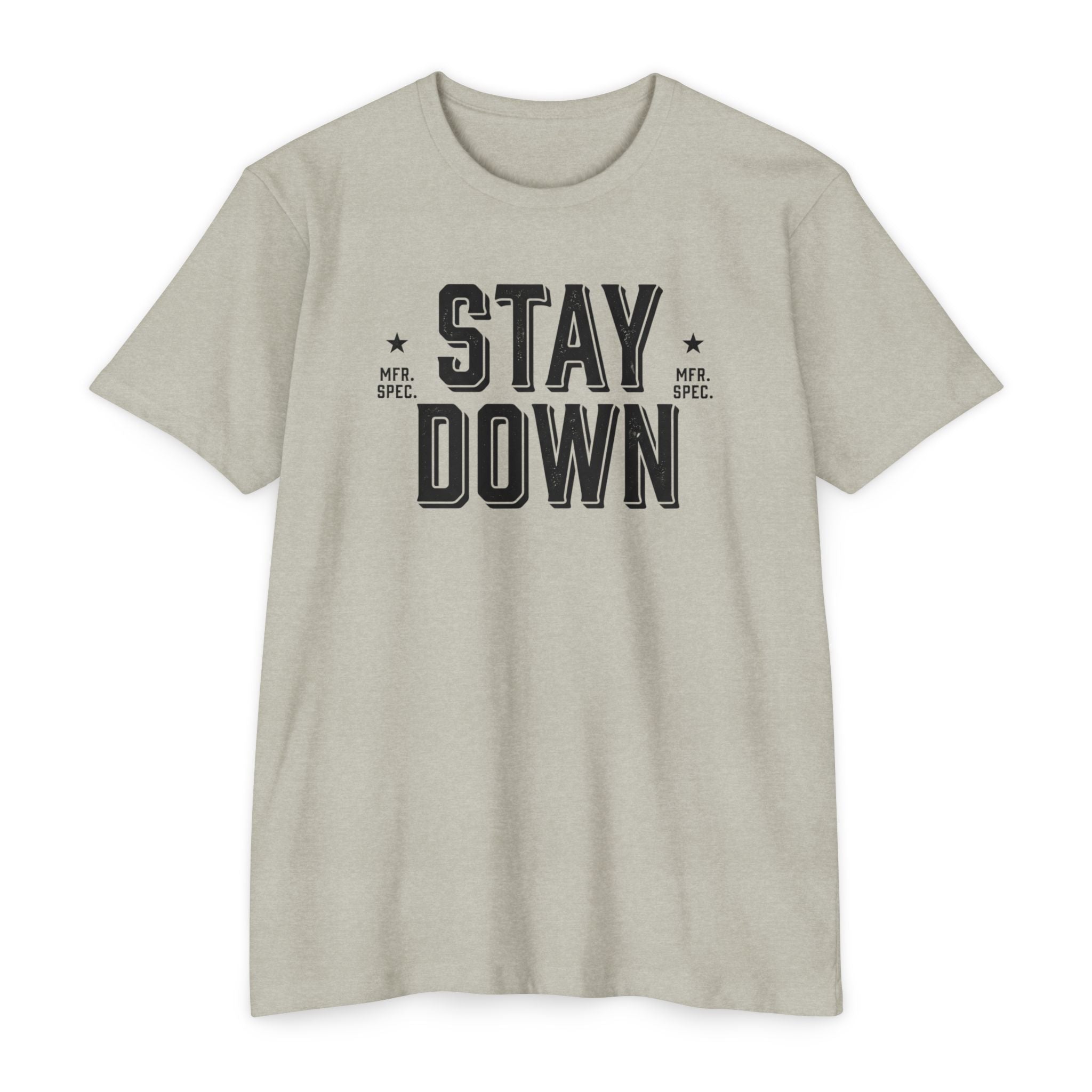 Stay Down T-Shirt