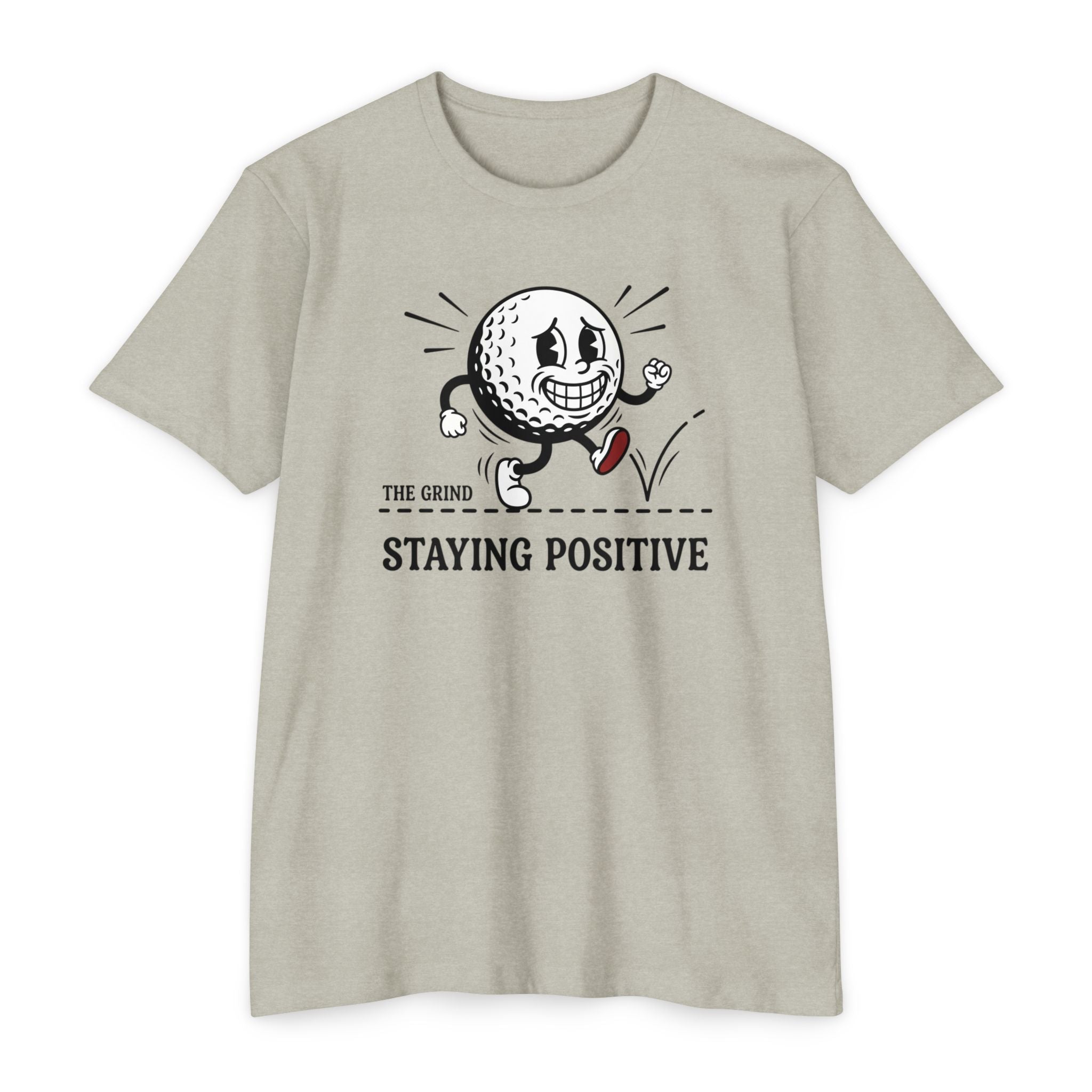 Grind - Staying Positive T-Shirt