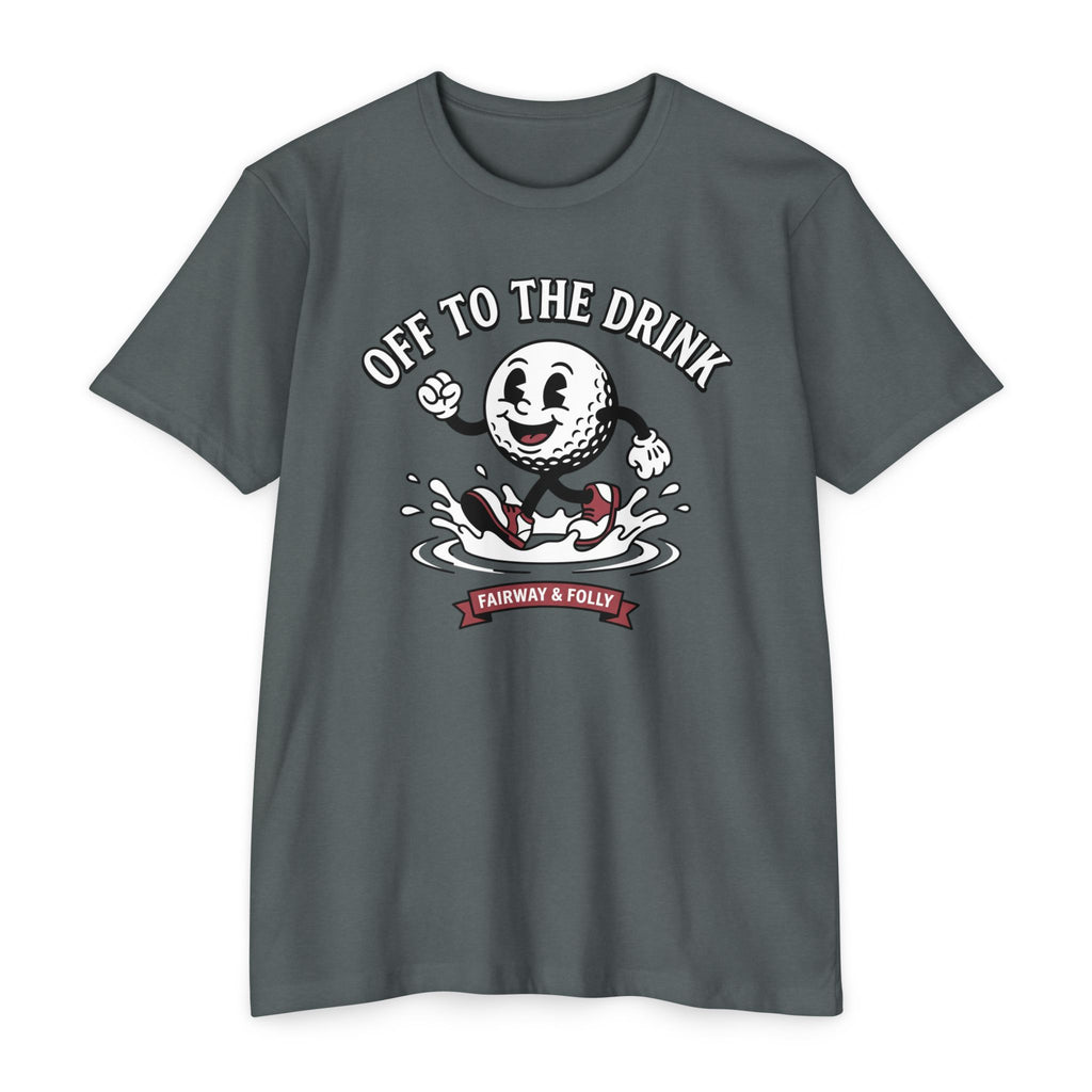 Off to the Drink T-Shirt