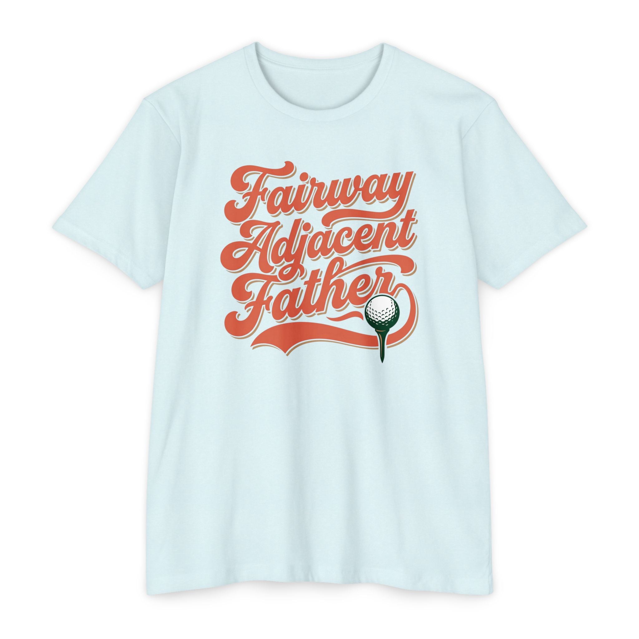 Fairway Adjacent Father T-Shirt