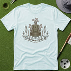 A Good Walk Spoiled T-Shirt