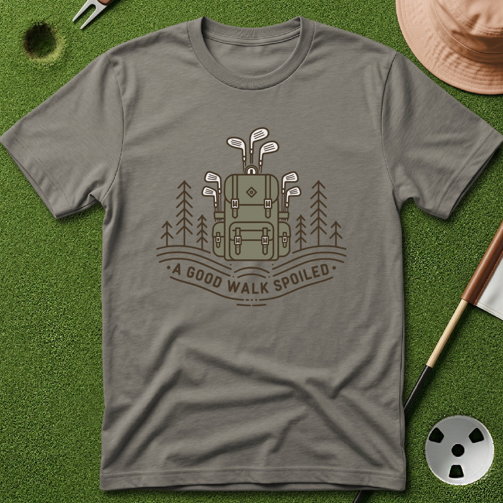 A Good Walk Spoiled T-Shirt