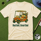 Bad Golf, Great Dad T-Shirt
