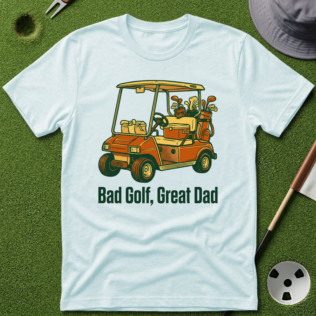 Bad Golf, Great Dad T-Shirt