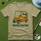 Bad Golf, Great Dad T-Shirt