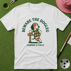 Beware the Dogleg T-Shirt