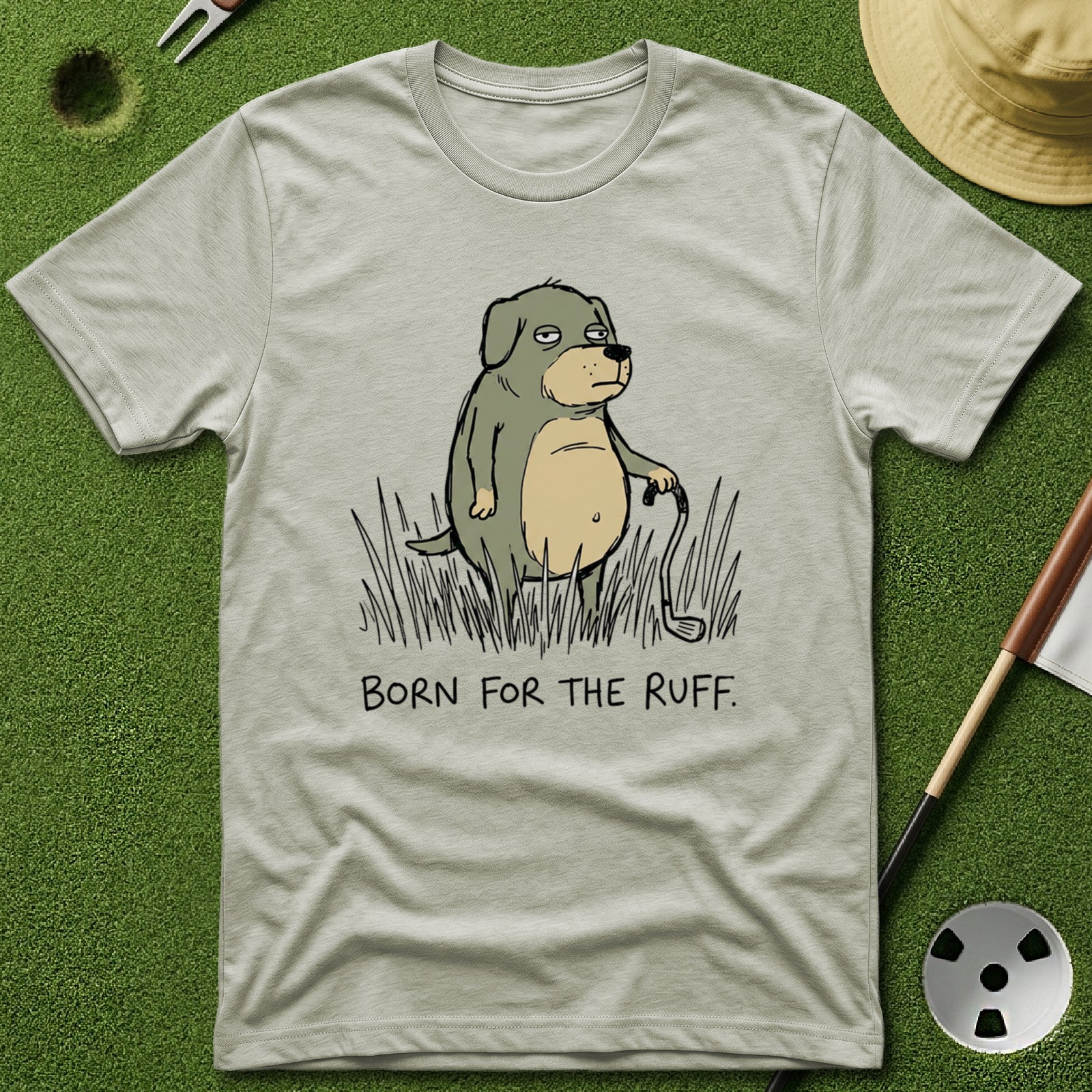 Born for the Ruff T-Shirt