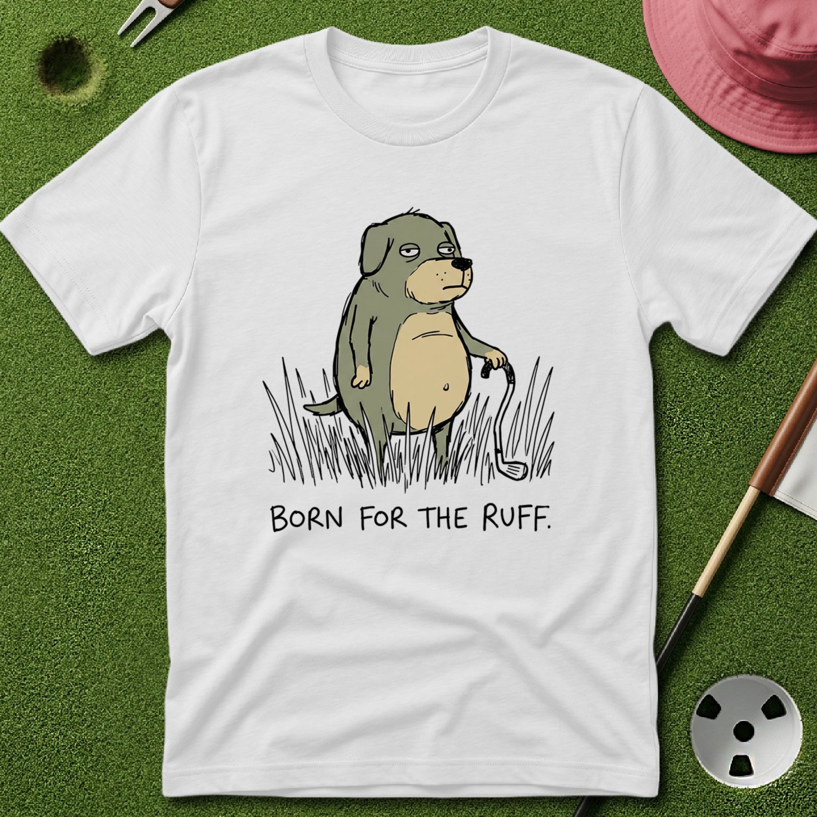 Born for the Ruff T-Shirt