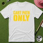 Cart Path Only T-Shirt