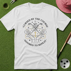 Cursed by the Course T-Shirt