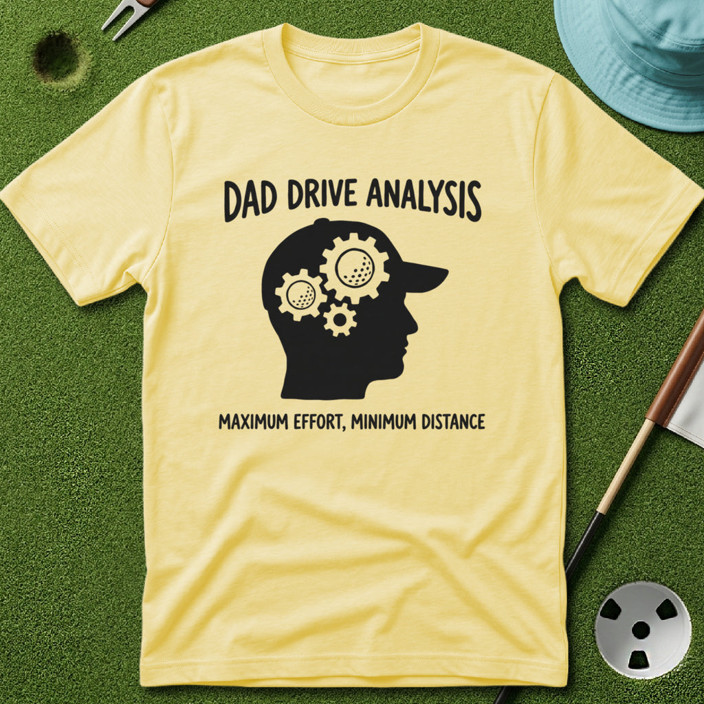 Dad Drive Analysis T-Shirt