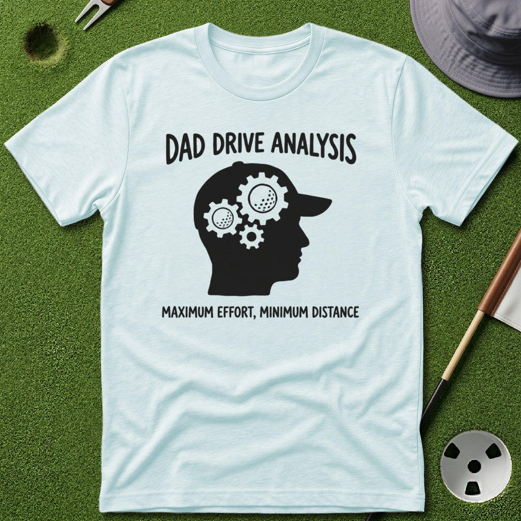 Dad Drive Analysis T-Shirt