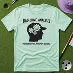Dad Drive Analysis T-Shirt