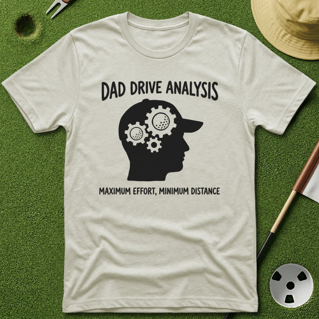 Dad Drive Analysis T-Shirt