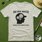 Dad Drive Analysis T-Shirt