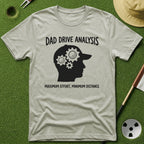 Dad Drive Analysis T-Shirt