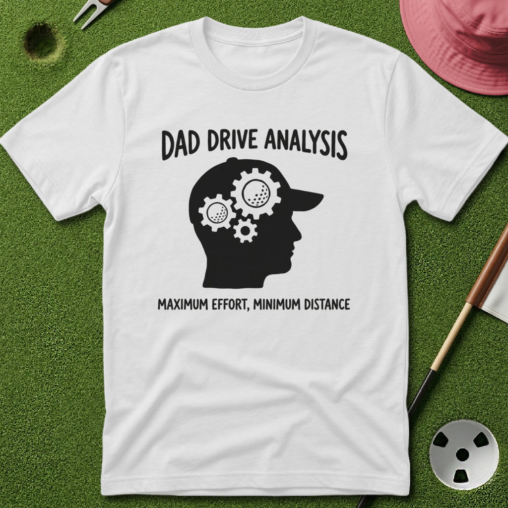 Dad Drive Analysis T-Shirt