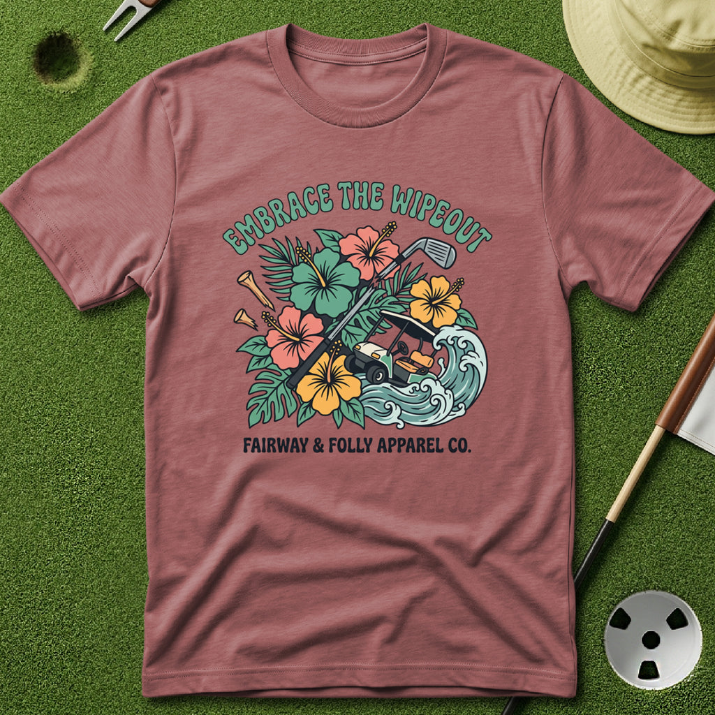 Embrace the Wipeout T-Shirt