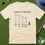 Excuses, by Frequency T-Shirt