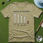 Excuses, by Frequency T-Shirt