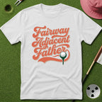 Fairway Adjacent Father T-Shirt