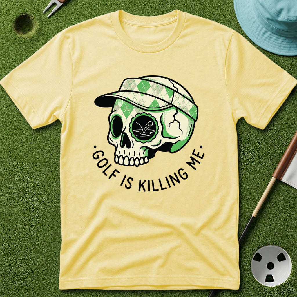 Golf is Killing Me T-Shirt