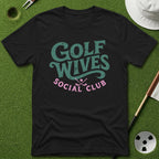 Golf Wives Social Club T-Shirt