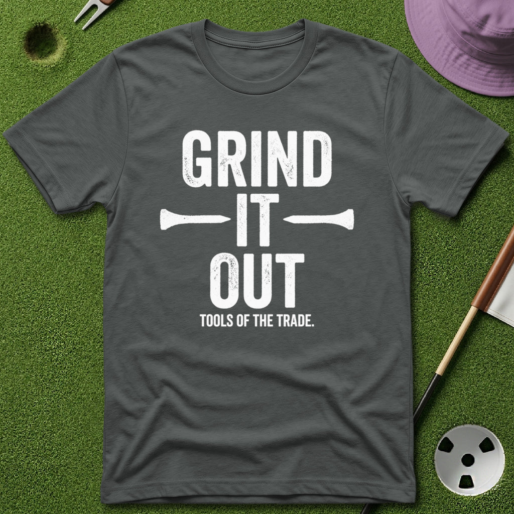 Grind it Out T-Shirt