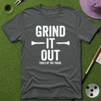 Grind it Out T-Shirt