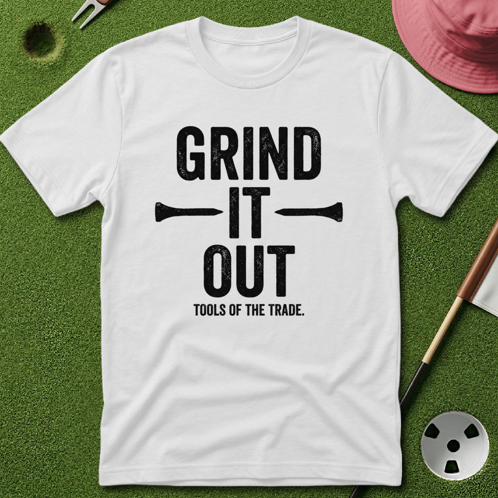 Grind it Out T-Shirt