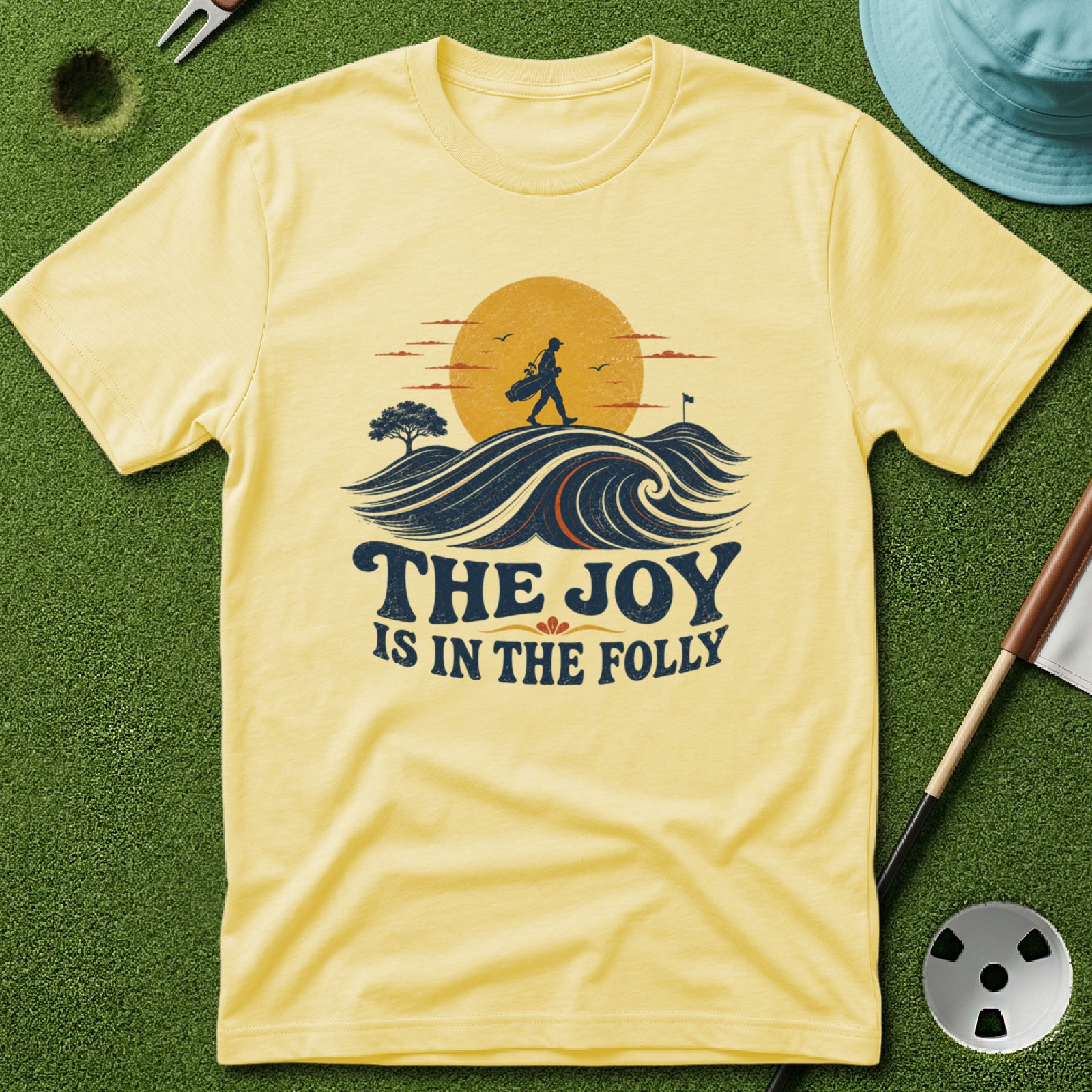 Joy in the Folly T-Shirt