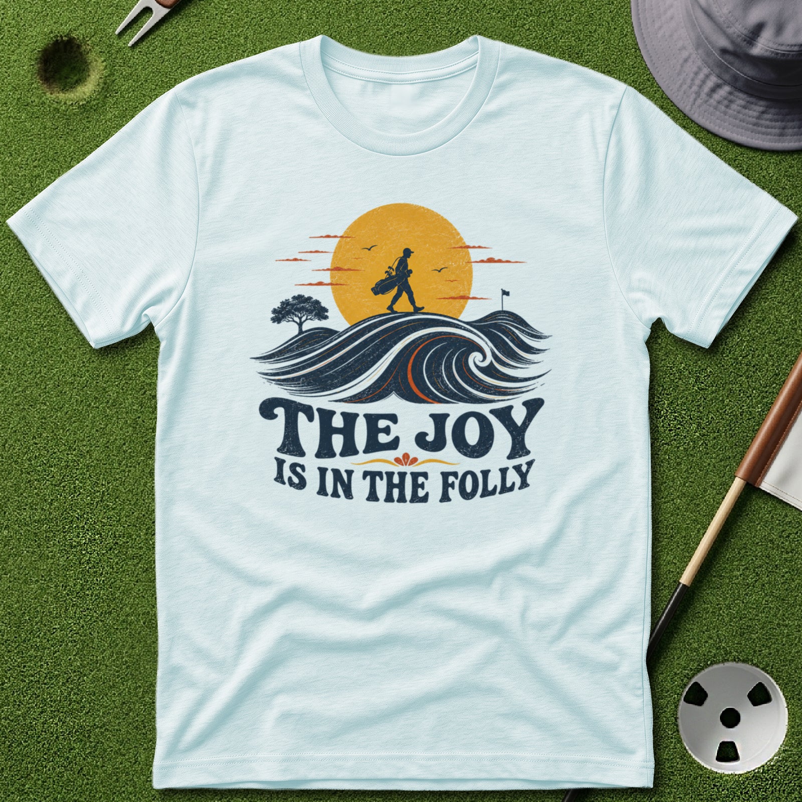 Joy in the Folly T-Shirt