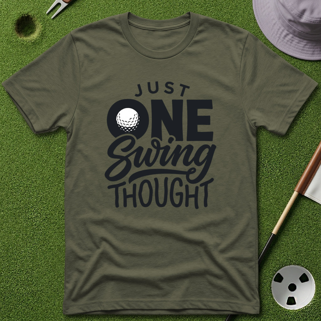 Just One Swing Thought T-Shirt