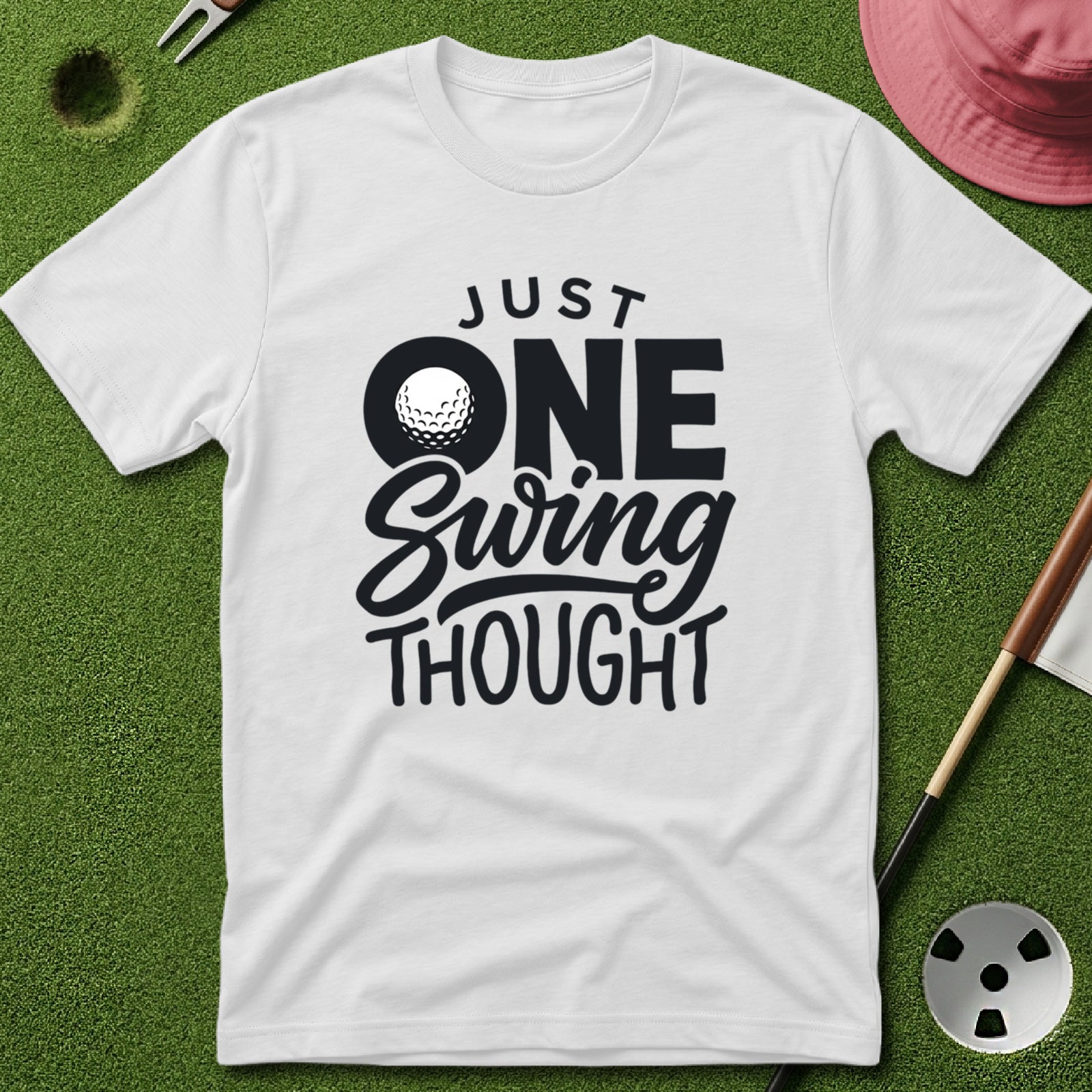 Just One Swing Thought T-Shirt