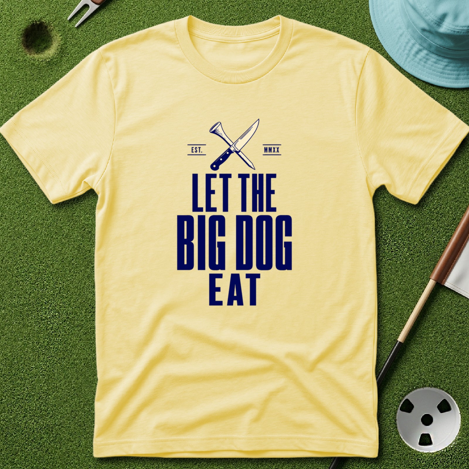 Let the Big Dog Eat Type T-Shirt