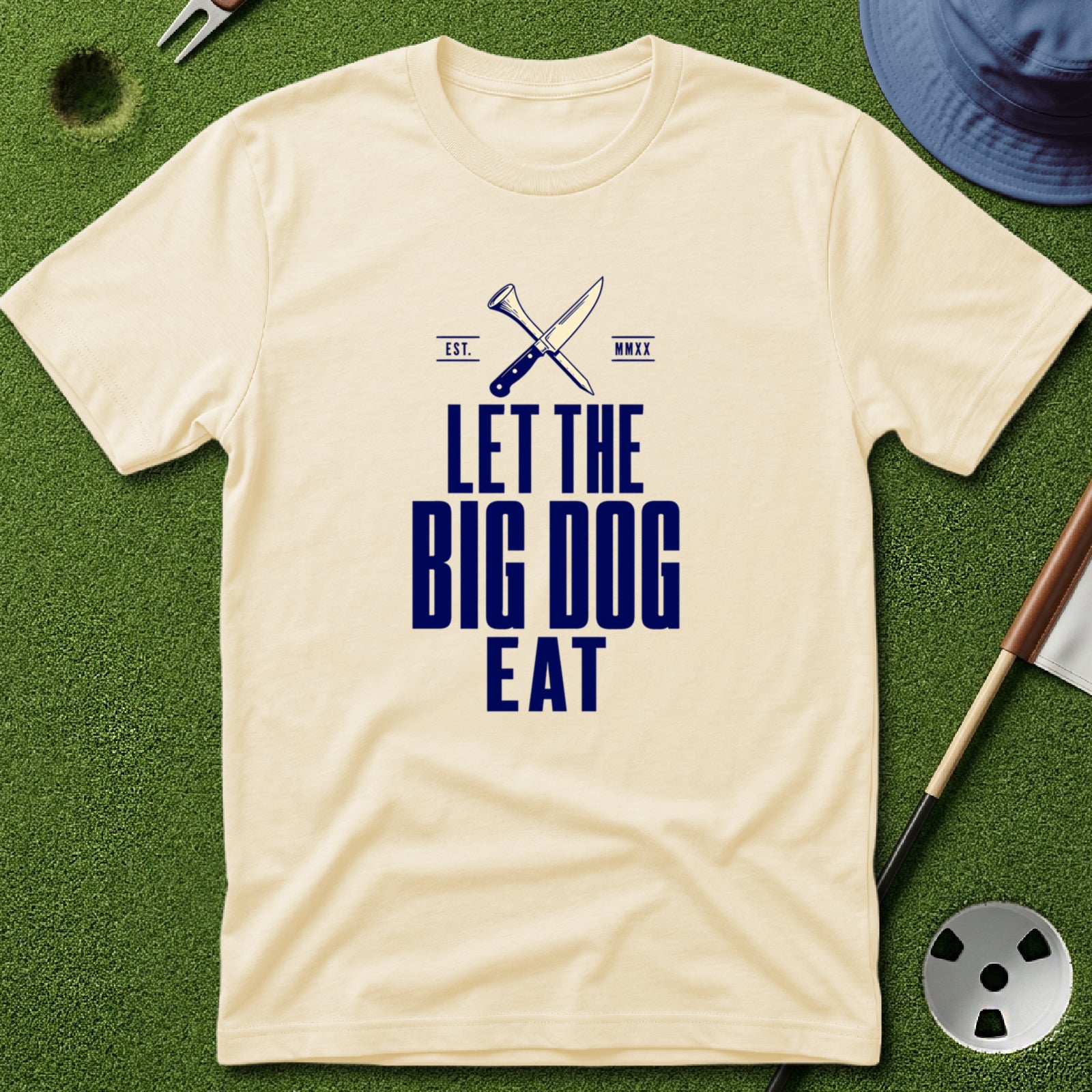 Let the Big Dog Eat Type T-Shirt