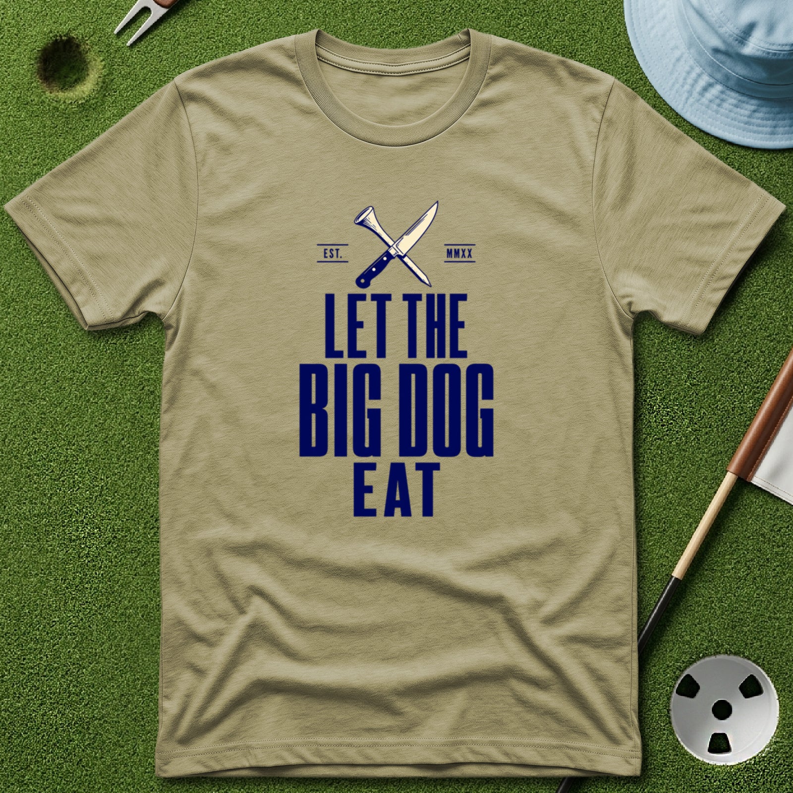 Let the Big Dog Eat Type T-Shirt