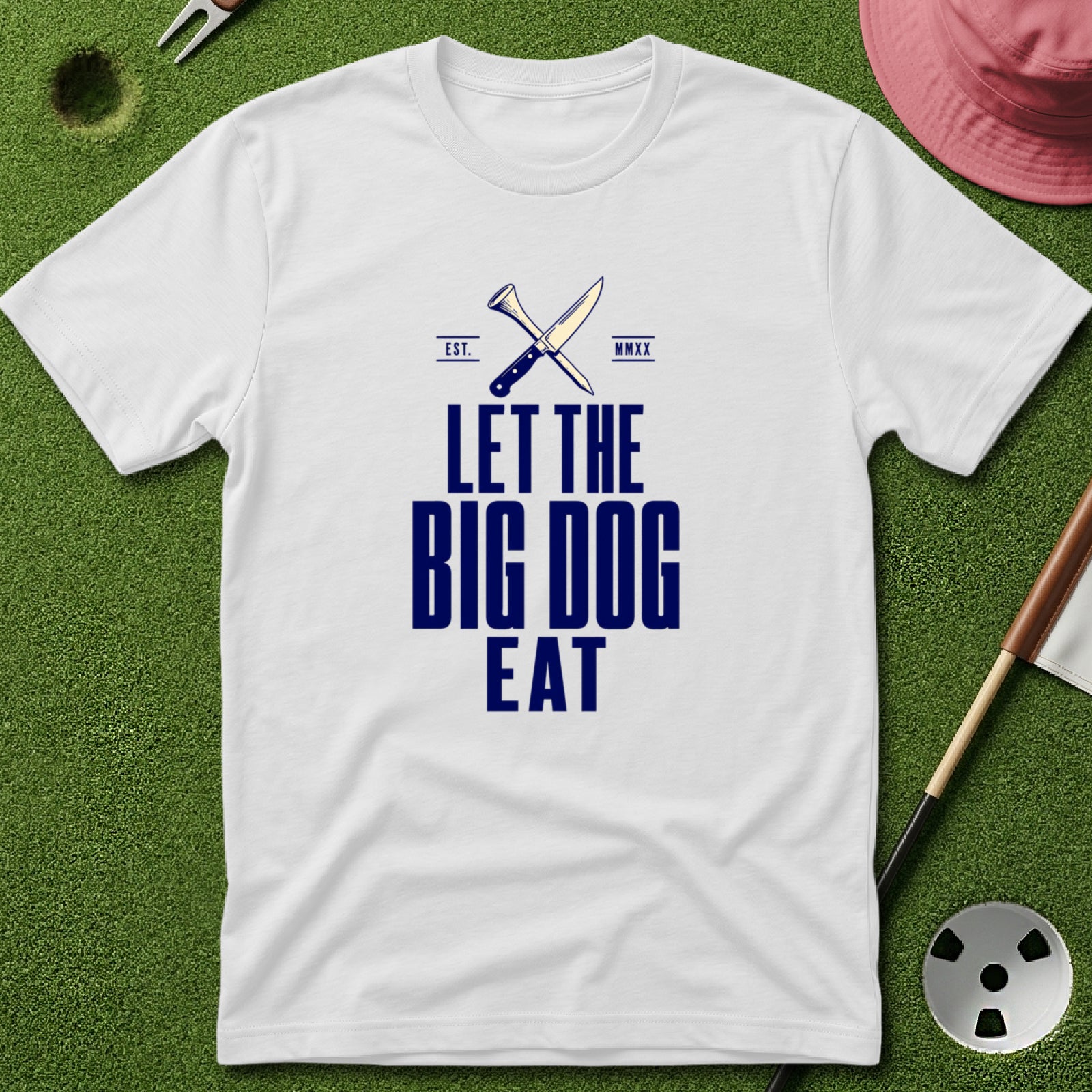 Let the Big Dog Eat Type T-Shirt